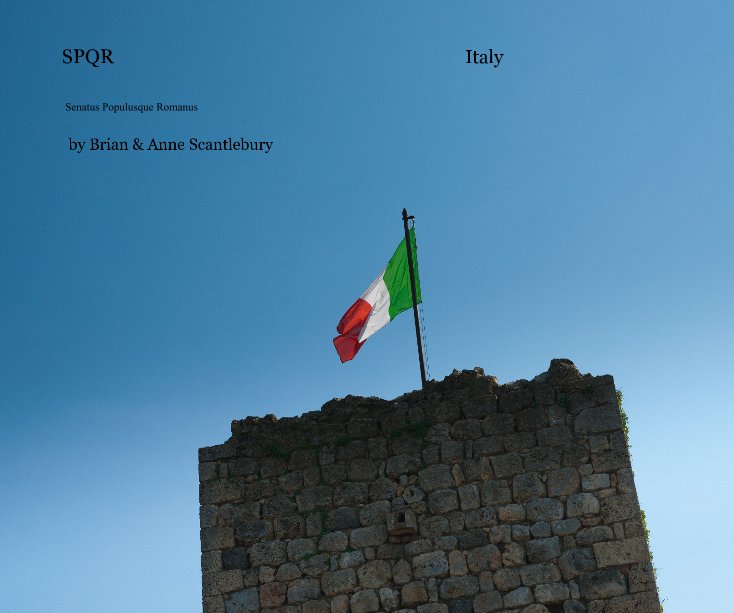 View SPQR Italy by Brian & Anne Scantlebury