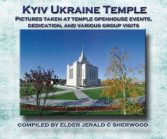 Kyiv Ukraine Temple - Dedicated August 29,2010 book cover