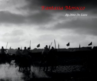 Fantasia Morocco By Dino De Luca book cover