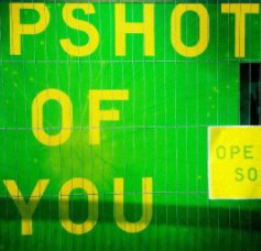pshot of you book cover