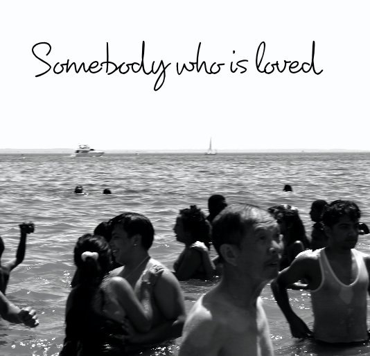 Ver Somebody who is loved por Katie Phelps