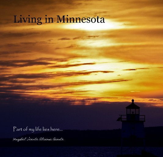 Ver Living in Minnesota por Magdiel Vicente Alcázar Arzate