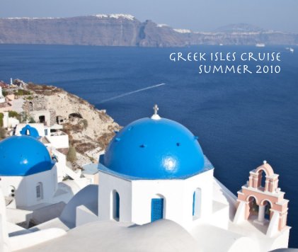 Greek Isles Cruise Summer 2010 book cover