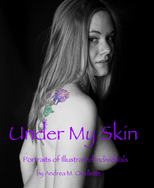 View Under My Skin by Andrea M. Ouellette