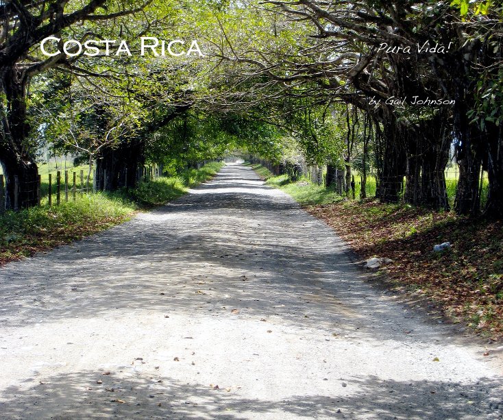 View Costa Rica Pura Vida! by Gail Johnson
