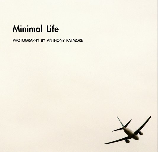 View Minimal Life by Anthony Patmore
