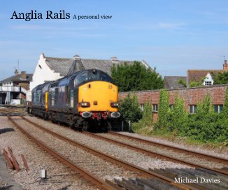 Anglia Rails A personal view book cover