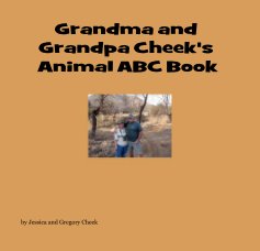 Grandma and Grandpa Cheek's Animal ABC Book book cover