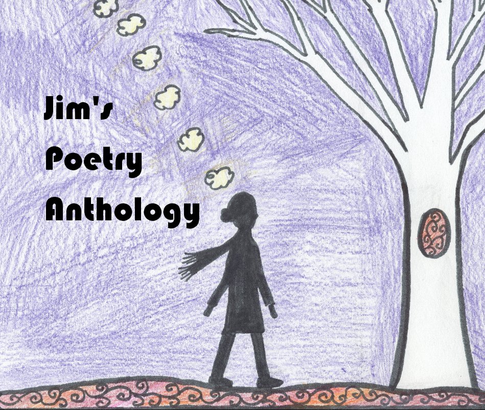 View Jim's Poetry Anthology by bklyn76