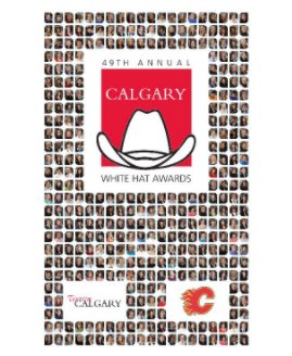 Calgary White Hat Awards 2011 - Calgary Flames book cover