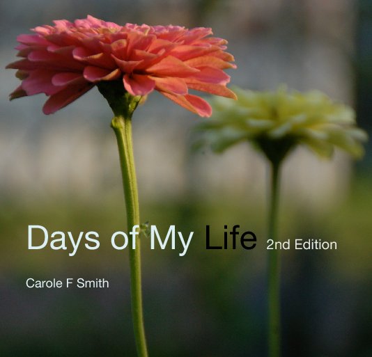View Days of My Life 2nd Edition by Carole F Smith