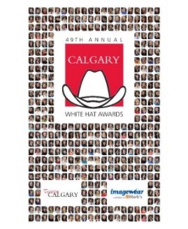 Calgary White Hat Awards 2011 - Imagewear book cover