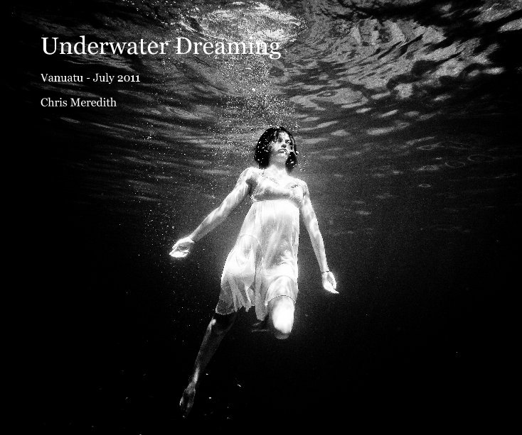 Ver Underwater Dreaming por Chris Meredith
