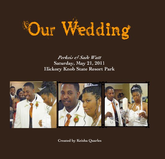Ver Our Wedding por Keisha Quarles