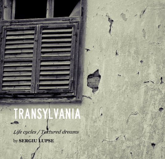 View TRANSYLVANIA by SERGIU LUPSE