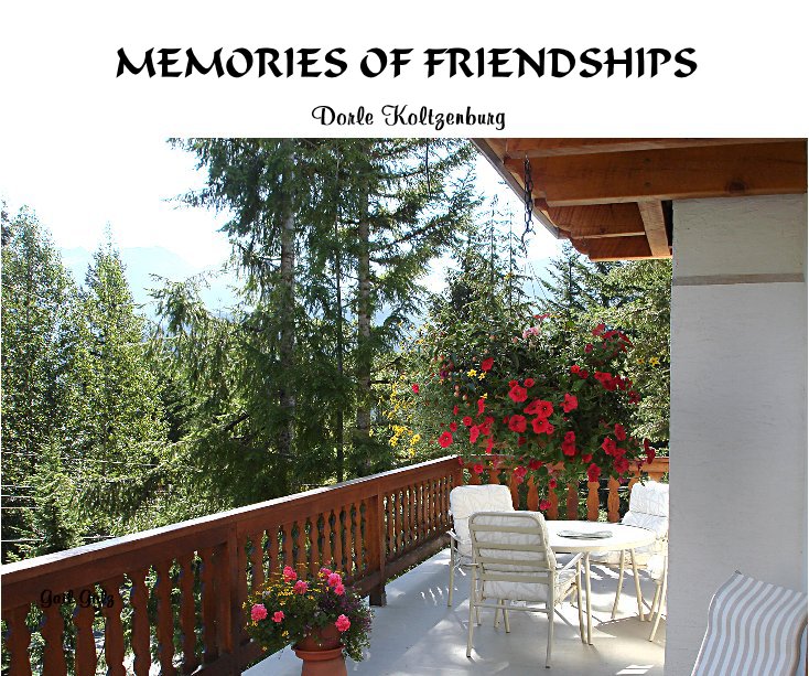 View MEMORIES OF FRIENDSHIPS by Gail Golz