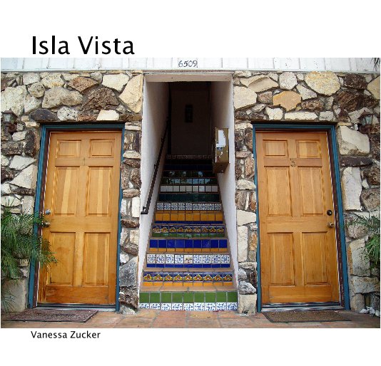 View Isla Vista by Vanessa Zucker