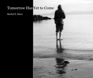 Tomorrow Has Yet to Come book cover