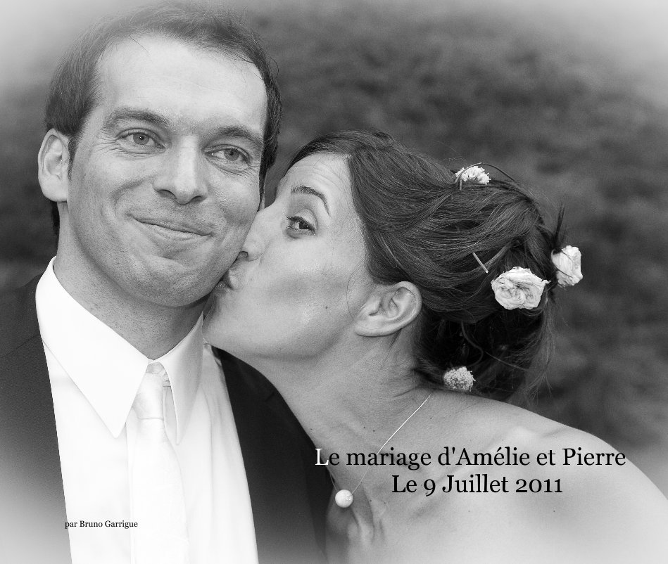 View Le mariage d'Amélie et Pierre Le 9 Juillet 2011 by par Bruno Garrigue