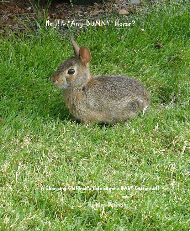 View Hey! Is "Any-BUNNY" Home? by Kira Seamon