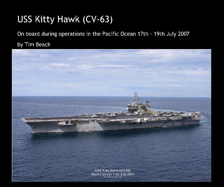 View USS Kitty Hawk (CV-63) by Tim Beach