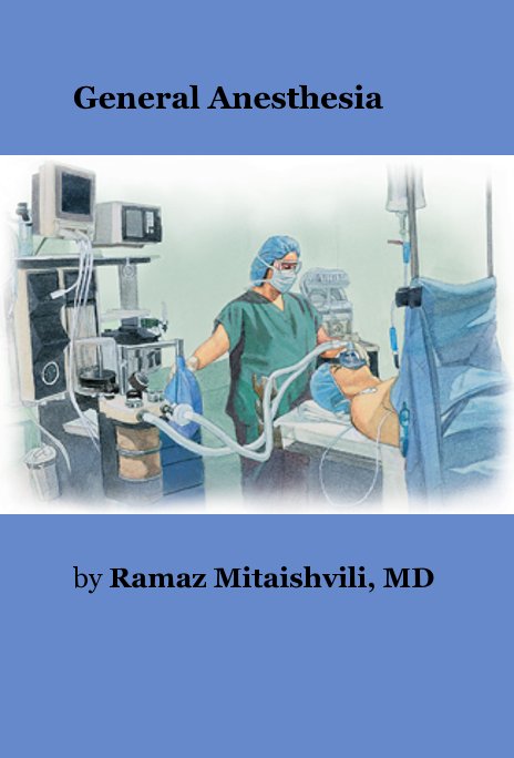 View General Anesthesia by Ramaz Mitaishvili, MD