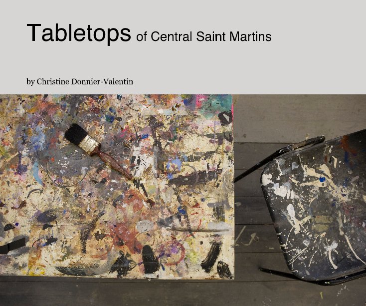 Ver Tabletops of Central Saint Martins por Christine Donnier-Valentin
