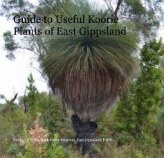 Guide to Useful Koorie Plants of East Gippsland book cover