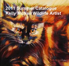 2011 Summer Catalogue Kelly McNeil Wildlife Artist book cover