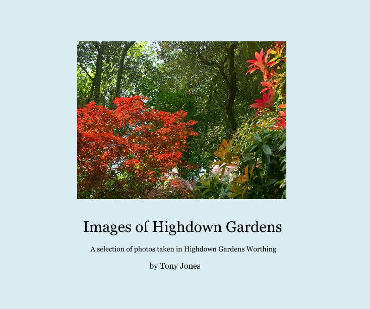 View Images of Highdown Gardens by Tony Jones