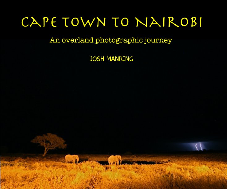 View Cape Town to Nairobi by JOSH MANRING
