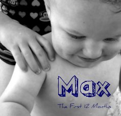 Max The First 12 Months book cover