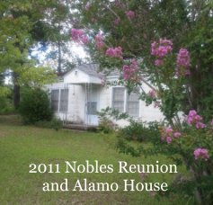 2011 Nobles Reunion and Alamo House book cover