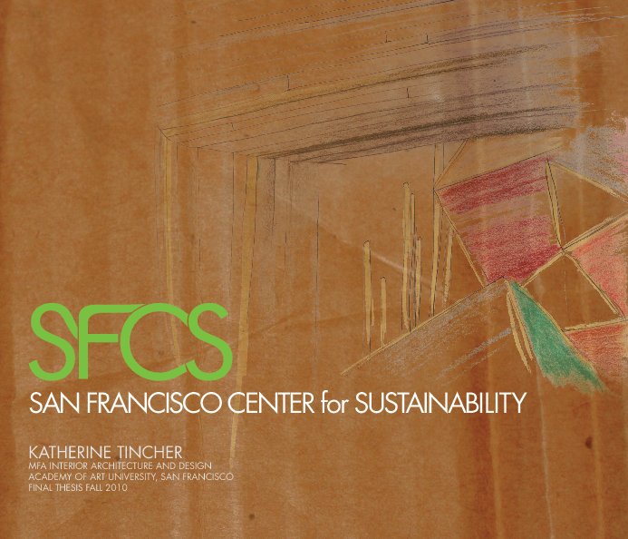 View SFCS: San Francisco Center for Sustainability by Katherine Tincher