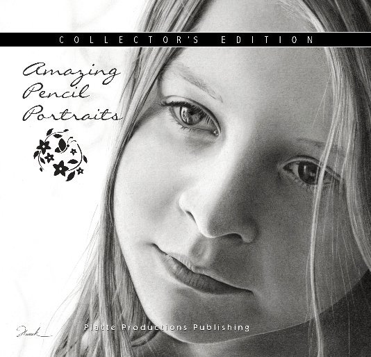 View Amazing Pencil Portraits - Collector's Edition by Artwork Compiled by Sally Platte-Ford