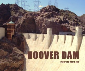 HOOVER DAM Photo's by Cher & Jerr book cover