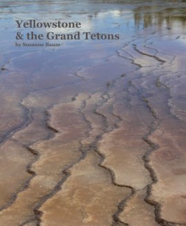 Yellowstone & the Grand Tetons by Susanne Baum book cover