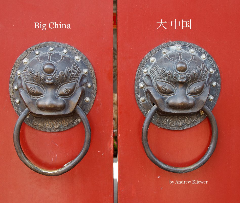 Bekijk Big China 大 中国 op Andrew Kliewer
