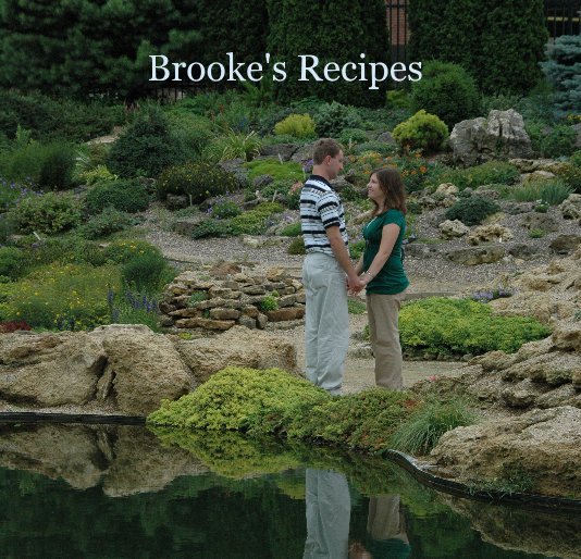 View Brooke's Recipes by Julie and Brett Cable