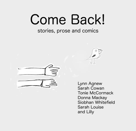 Ver Come Back! por Agnew,Cowan, MacKay, Whitefield, Louise and Lilly