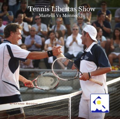Tennis Libertas Show Martelli Vs Monnecchi book cover