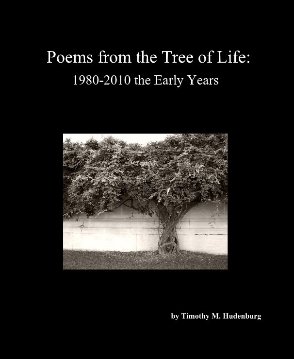 Ver Poems from the Tree of Life: por Timothy M. Hudenburg