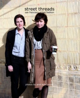 street threads 
san francisco street fashion book cover