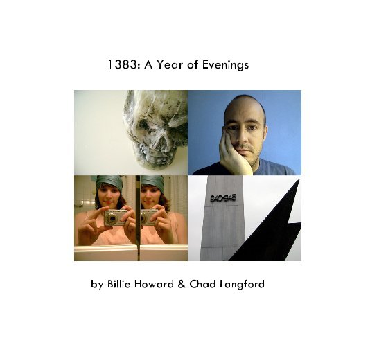View 1383: A Year of Evenings by Billie Howard and Chad Langford