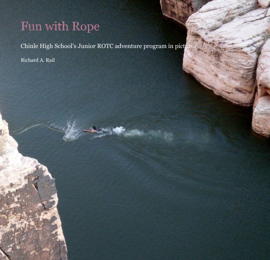 View fun with rope by Richard A. Rail