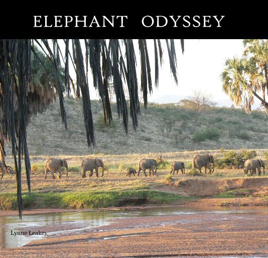 Ver ELEPHANT ODYSSEY por Lynne Leakey
