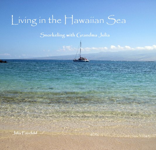 View Living in the Hawaiian Sea by Julia Fairchild