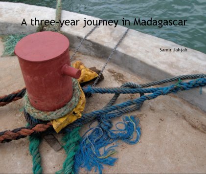 A three-year journey in Madagascar book cover