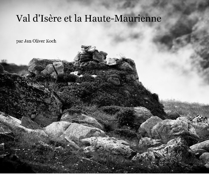 Ver Val d'Isère et la Haute-Maurienne por par Jan Oliver Koch