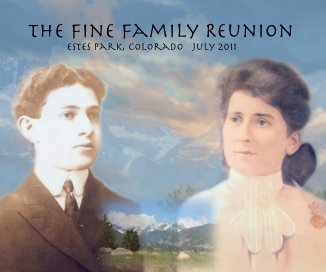 The Fine Family Reunion Estes Park, Colorado July 2011 book cover